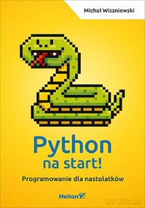 Python na start! - Michał Wiszniewski [KSIĄŻKA]