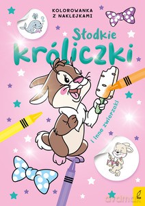 Słodkie zwierzaki. Słodkie króliczki i inne zwierzaki. Kolorowanka z naklejkami [KSIĄŻKA]