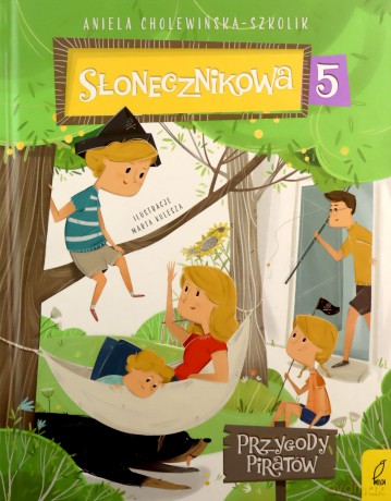 Słonecznikowa 5. Przygody piratów (Tom 2) - Aniela Cholewińska-Szkolik [KSIĄŻKA]