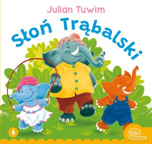 Słoń Trąbalski - Julian Tuwim [KSIĄŻKA]