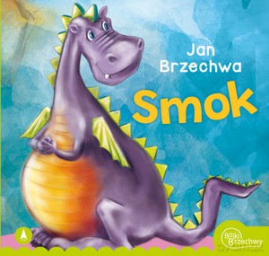 Smok - Jan Brzechwa [KSIĄŻKA]