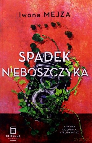 Spadek Nieboszczyka - Iwona Mejza [KSIĄŻKA]
