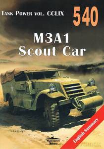 Tank Power vol. CCLIX M3A1 Scout Car Nr 540 - Janusz Ledwoch [KSIĄŻKA]