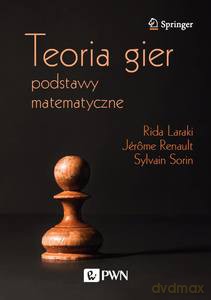 Teoria gier. Podstawy matematyczne - Rida Laraki, Jérôme Renault [KSIĄŻKA]