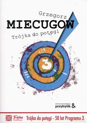 Trójka Do Potęgi - Grzegorz Miecugow [KSIĄŻKA]