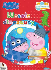 Wesołe dinozaury. Wodą malowane. Świnka Peppa [KSIĄŻKA]