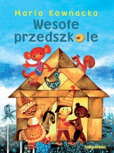 Wesołe przedszkole - Maria Kownacka [KSIĄŻKA]