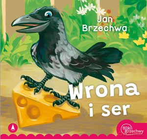 Wrona i ser - Jan Brzechwa [KSIĄŻKA]
