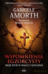 Wspomnienia egzorcysty. Moje życie w walce z szatanem - Marco Tosatti, Gabriele Amorth [KSIĄŻKA]