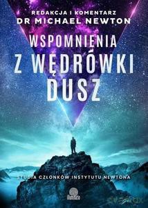 Wspomnienia z wędrówki dusz - Michael Newton [KSIĄŻKA]