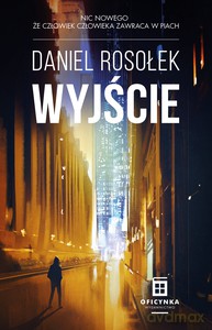 Wyjście - Daniel Rosołek [KSIĄŻKA]