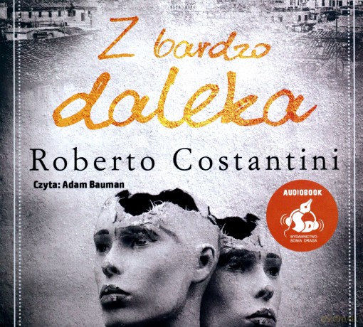 Z bardzo daleka - Roberto Costantini [AUDIOBOOK]