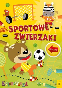 Zwierzaki rozrabiaki. Sportowe zwierzaki [KSIĄŻKA]