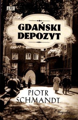 Gdański Depozyt - Piotr Schmandt [KSIĄŻKA]