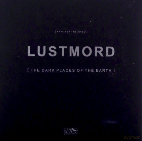 Lustmord: The Dark Places Of The Earth [CD]