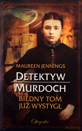 Detektyw Murdoch Biedny Tom Już Wystygł - Maureen Jennings [KSIĄŻKA]