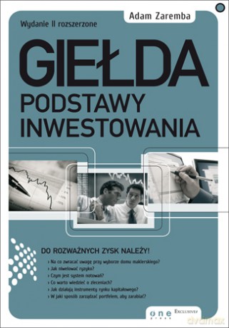 Giełda. Podstawy inwestowania. Wydanie II rozszerzone [KSIĄŻKA]