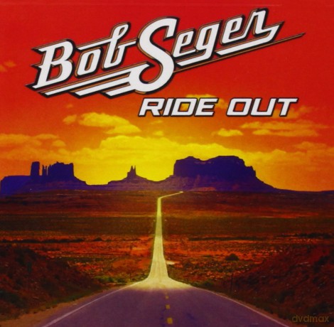 Bob Seger: Ride Out [CD]