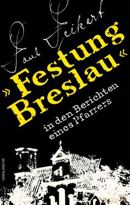 Festung Breslau - Paul Peikert [KSIĄŻKA]