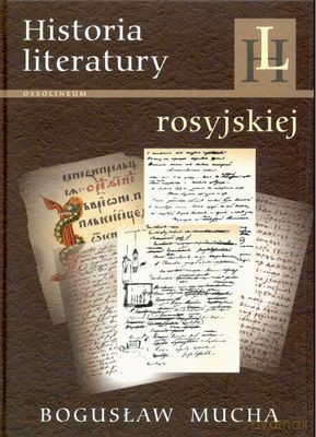 Historia Literatury Rosyjskiej - Bogusław Mucha [KSIĄŻKA]