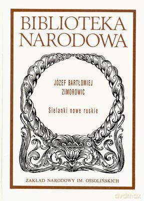 Sielanki Nowe Ruskie - Józef Bartłomiej Zimorowic [KSIĄŻKA]