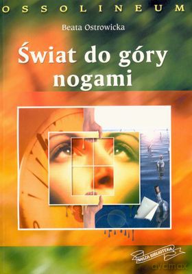 Świat Do Góry Nogami - Beata Ostrowicka [KSIĄŻKA]