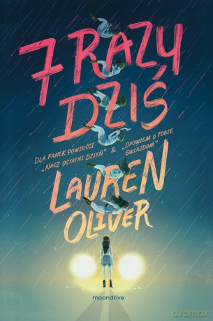 7 razy dziś - Lauren Oliver [KSIĄŻKA]