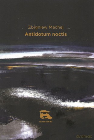 Antidotum noctis - Zbigniew Machej [KSIĄŻKA]