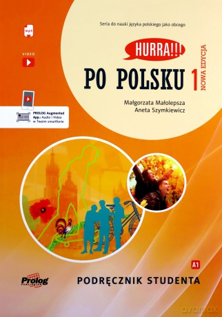 Hurra!!! Po polsku 1 Podręcznik studenta Nowa Edycja - Małgorzata Małolepsza, Aneta Szymkiewicz [KSIĄŻKA]