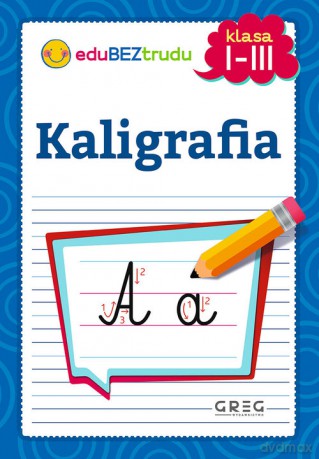 Kaligrafia - klasy 1-3 - Maria Zagnińska [KSIĄŻKA]