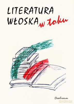 Literatura Włoska W Toku - Hanna Serkowska [KSIĄŻKA]
