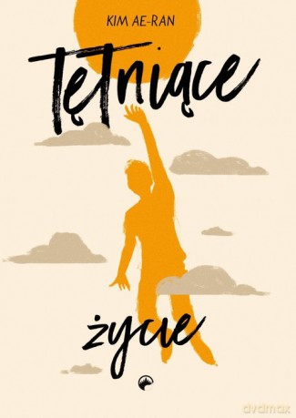 Tętniące życie - Kim Ae-ran [KSIĄŻKA]
