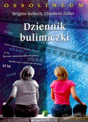 Dziennik Bulimiczki - Elisabeth Zoller, Brigitte Kolloch [KSIĄŻKA]