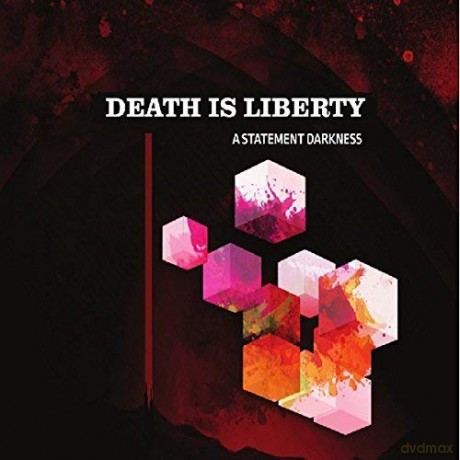 Death Is Liberty: A Statement Darkness [CD]