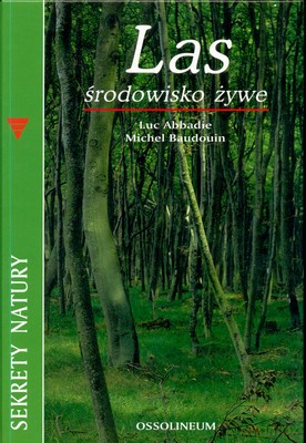 Las Środowisko Żywe - Luc Abbadie, Michael Baudouin [KSIĄŻKA]