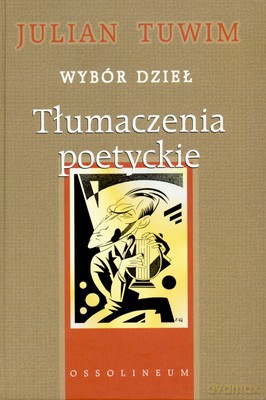 Tłumaczenia Poetyckie Wybór (twarda) - Julian Tuwim [KSIĄŻKA]
