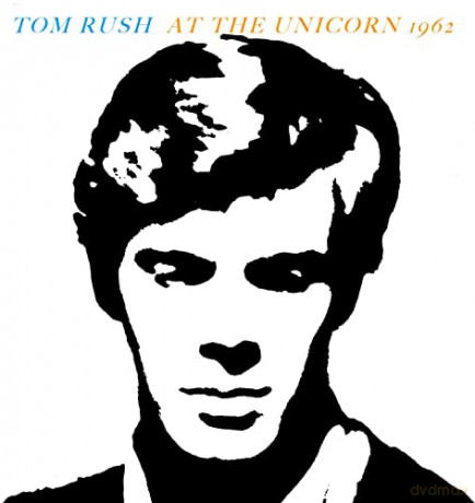 Tom Rush: At The Unicorn. 1962 [CD]