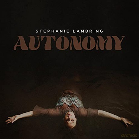 Stephanie Lambring: Autonomy [CD]