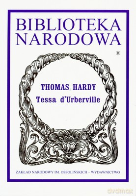 Tessa D'urberville Historia Kobiety Czystej (twarda) - Thomas Hardy [KSIĄŻKA]
