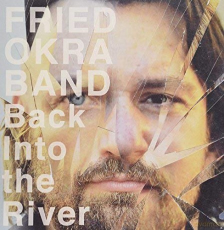Fried Okra Band: Back Into The River [Winyl]