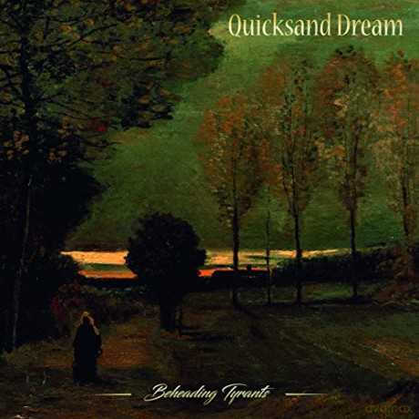 Quicksand Dream: Beheading Tyrants [Winyl]