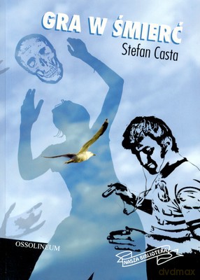 Gra W Śmierć - Stefan Casta [KSIĄŻKA]