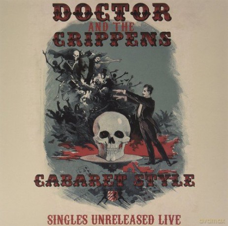 Doctor And The Crippens: Cabaret Style - Singles Unreleased Live [2xWinyl]