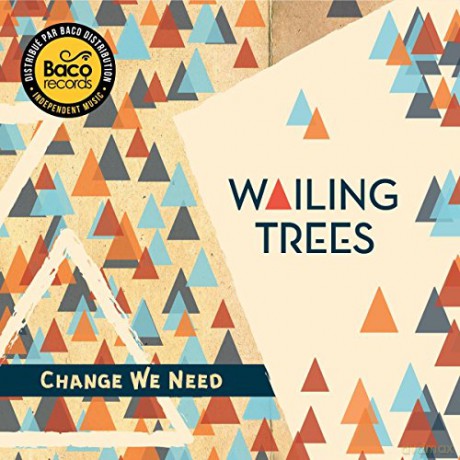 Wailing Trees: Change We Need [CD]