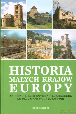 Historia Małych Krajów Europy (twarda) [KSIĄŻKA]