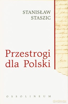 Przestrogi Dla Polski - Stanisław Staszic [KSIĄŻKA]