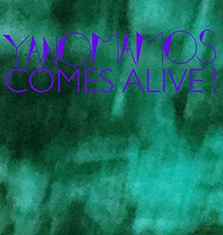 Yanomamos: Comes Alive [Winyl]