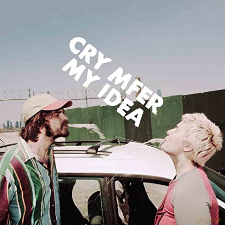 My Idea: Cry Mfer [CD]