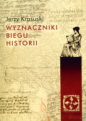 Wyznaczniki Biegu Historii - Jerzy Krauski [KSIĄŻKA]