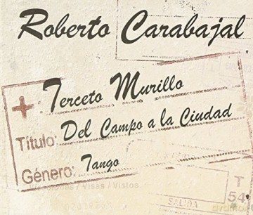 Roberto Carabajal: Del Campo A La Ciudad [CD]